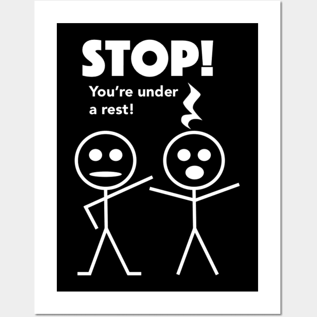 STOP! You're under a rest! Wall Art by Bododobird